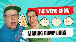 Tess and Alex Make Dumplings - The WeFIO Show