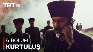 Kurtuluş 6. Bölüm (Final)