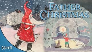 The Life of Father Christmas (Santa Claus) | Beyond Arda