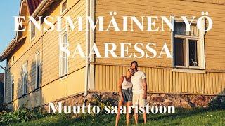 Ensimmäinen yö saaressa | Muutto saaristoon