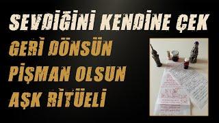 AŞK RİTÜELİ SAYESİNDE PİŞMAN OLSUN GERİ DÖNSÜN SANA BAĞLANSIN