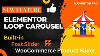 Elementor Loop Carousel | Create Post Slider | WooCommerce Product Slider | Elementor Pro 3.11