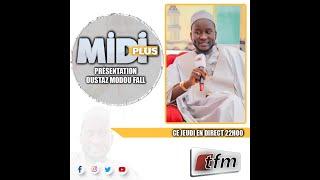 TFM LIVE  :  #MidiPlus DU 19 Septembre 2024 AVEC OUSTAZ MODOU FALL