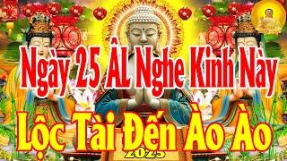 Đêm 25ÂL Bật KinhNày Rất LinhNghiệm HếtBệnh Hết Khổ TiềnTài Phúc Lộc Về ÀoÀo NhưNước Trong Nhà ÊmẤm