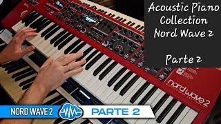 NORD WAVE 2  ACOUSTIC PIANO SAMPLES COLLECTION ► Pt. 2