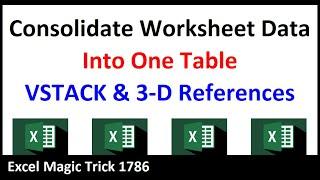 VSTACK & 3-D References: Combine Worksheet Data into One Table!!!! Excel Magic Trick 1786