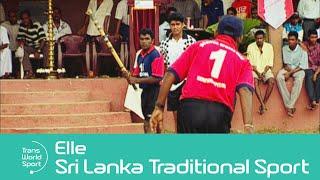 Elle | Traditional Sport in Sri Lanka | Trans World Sport