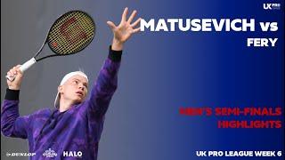 HIGHLIGHTS: Anton Matusevich v Arthur Fery | UKPL Week 6 Men's Semi-final