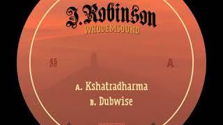 J.Robinson - Kshatradharma (WhoDemSound)