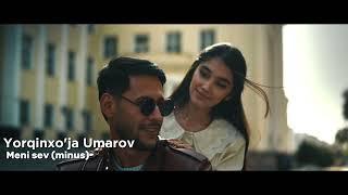 Yorqinxo'ja Umarov - meni sev (minus)