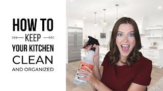 How to Keep Your Kitchen Clean and Organized ALL THE TIME