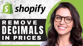 How to Remove Decimals from Prices in Shopify | Shopify For Beginners