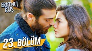 Erkenci Kuş 23. Bölüm (FULL HD)