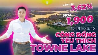 Towne Lake - Cypress TX là cộng đồng đáng mơ ước nhất để sinh sống.... với chesmar và westin builder