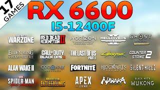 RX 6600 + i5 12400F : Test in 17 Games (2024)