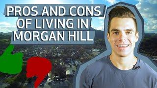 What is Life in Morgan Hill Like? | Pros and Cons of Morgan Hill 2021