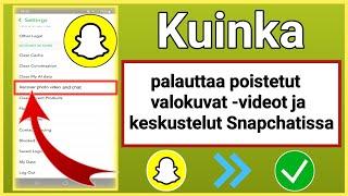 Kuinka palauttaa poistetut valokuvat -videot ja keskustelut Snapchatissa (2024) ||