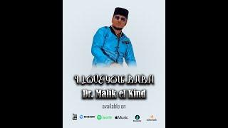 DR MALIK ELKINDY  - I LOVE YOU BABA (OFFICIAL AUDIO)