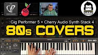 Essential 80s Covers Gig Performer 5 Cherry Audio Synth Stack 4 Eighties Synth Keyboard Cover Sounds