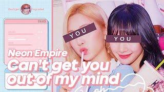 Neon Empire "Can’t get you out of my mind" (DREAMCATCHER) Line Distribution/Lyrics