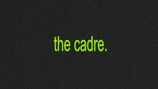 the cadre. (Official Video)