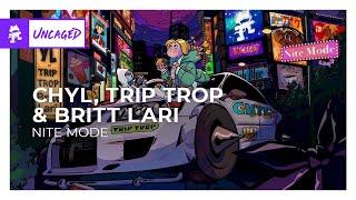 CHYL, Trip Trop & Britt Lari - Nite Mode [Monstercat Release]