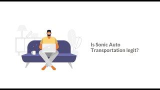 Is Sonic Auto Transportation legit?