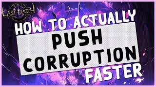 1.0 | DO THIS TO PUSH YOUR CORRUPTION HIGHER & FASTER  - Last Epoch Corruption Guide