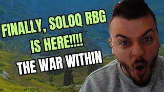 SOLOQ RBG IS FINALLY HERE PRE-PATCH THE WAR WITHIN