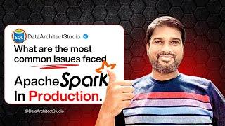 What are the most common Issues faced in Apache Spark in Production | Most Asked Interview Question