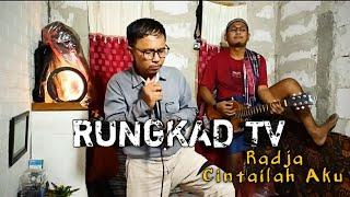 RADJA Cintailah Aku LIVE Cover RUNGKAD TV