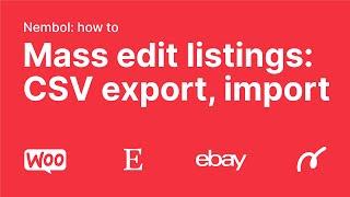 Mass edit listings on eBay, Etsy, Shopify and more via CSV export-import with Nembol