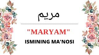 MARYAM ISMINING MANOSI | MARYAM  ISMI QANDAY MANOGA EGA?