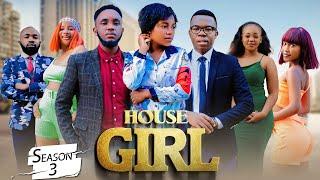 HOUSE GIRL EP 27 | S3 | Love Story 