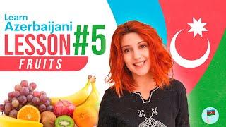 Fruits in Azerbaijani | Learn Azerbaijani Today | Step by Step for Beginners | Essentials