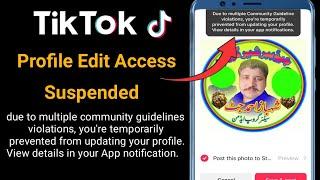 Profile Edit Access Suspended Tiktok||Tikktok Profile Picture Community Guidelines Violation Problem