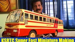 KSRTC SUPER FAST.. MINIATURE MAKING