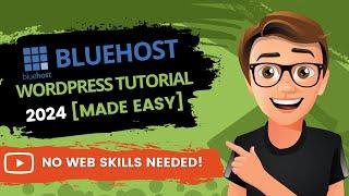 Bluehost WordPress Tutorial 2024 For Beginners [The EASY Way]