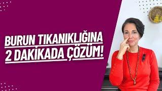 Burun Tıkanıklığına 2 Dakikada Çözüm!