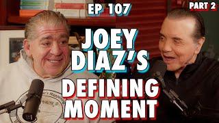 @JoeyDiaz's Defining Moments Part 2 -  Chazz Palminteri Show | EP 107