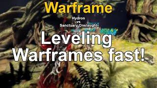 How to level Warframes fast in Warframe (Hydron vs Sanctuary Onslaught)