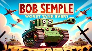 Bob Semple Tank - The Worst Tank In The World?