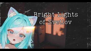 Bright Lights of Svetlov ►  Симулятор жизни в Чернобыле? ► Полное прохождение