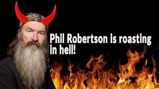 Duck Dynasty Destruction | Phil Robertson is roasting in hell || Pastor Aaron Thompson