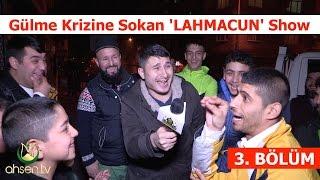 Candan Reis ve Arkadaşlarından 'LAHMACUN' Show 3.Bölüm - Hani bizim sevdamız - Ahsen TV