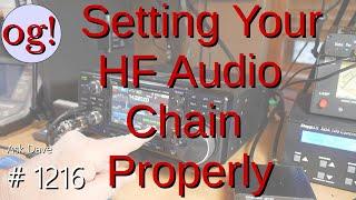 Setting Your HF Audio Chain Properly (#1216)