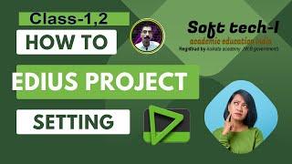 How to edius project setting  in edius 7 8 9 || #softtechi