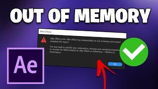 How To Fix Adobe After Effects Out Of Memory Error - NEW 2025