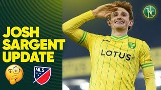 NORWICH CITY PROVIDE UPDATE ON JOSH SARGENT'S MLS INTEREST