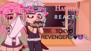 H A S H I R A S React to Tokyo Revengers!  (️SPOILERS️) Demon Slayer